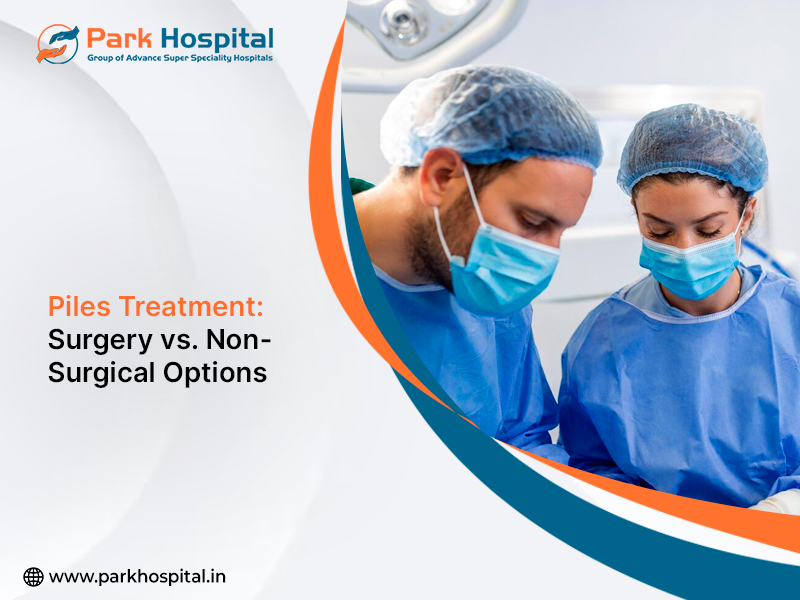 Piles Treatment: Surgery vs. Non-Surgical Options